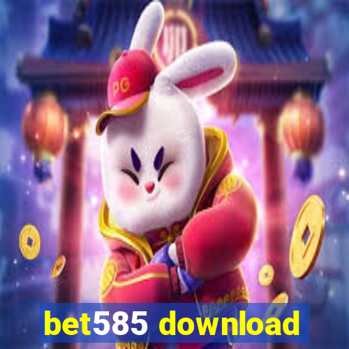 bet585 download